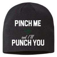 Pinch Me And I'll Punch You Funny St Patrick's Day Sustainable Beanie