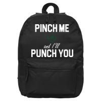Pinch Me And I'll Punch You Funny St Patrick's Day 16 in Basic Backpack