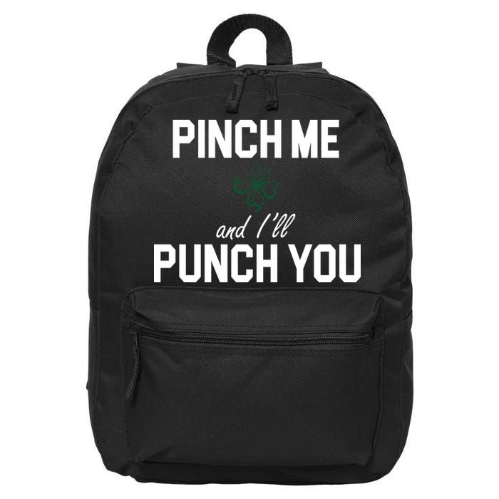 Pinch Me And I'll Punch You Funny St Patrick's Day 16 in Basic Backpack