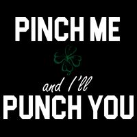 Pinch Me And I'll Punch You Funny St Patrick's Day 16 in Basic Backpack