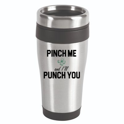 Pinch Me And I'll Punch You Funny St Patrick's Day 16oz Travel Tumbler