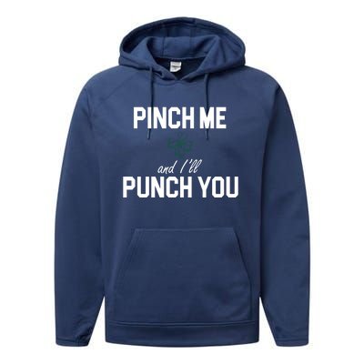 Pinch Me And I'll Punch You Funny St Patrick's Day Performance Fleece Hoodie