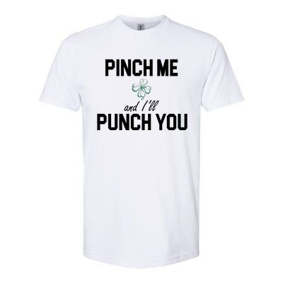 Pinch Me And I'll Punch You Funny St Patrick's Day Softstyle® CVC T-Shirt