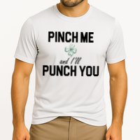 Pinch Me And I'll Punch You Funny St Patrick's Day Performance Shirt