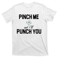 Pinch Me And I'll Punch You Funny St Patrick's Day T-Shirt