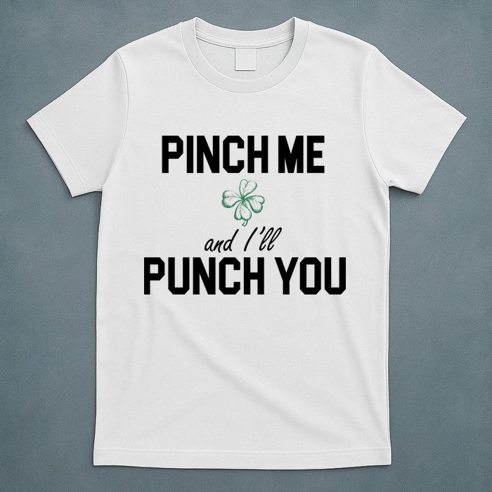 Pinch Me And I'll Punch You Funny St Patrick's Day T-Shirt