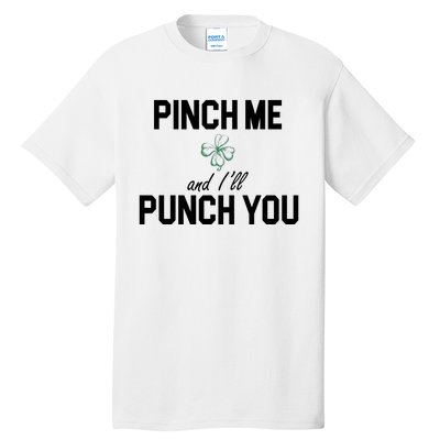 Pinch Me And I'll Punch You Funny St Patrick's Day Tall T-Shirt