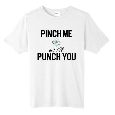 Pinch Me And I'll Punch You Funny St Patrick's Day Tall Fusion ChromaSoft Performance T-Shirt