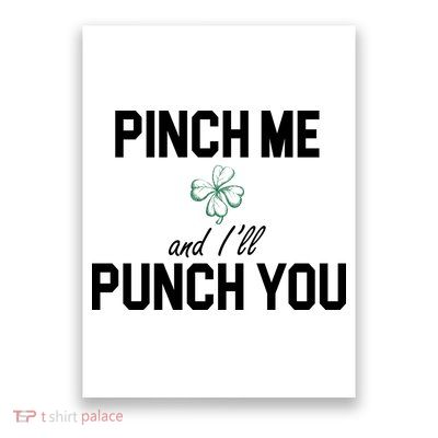 Pinch Me And I'll Punch You Funny St Patrick's Day Poster