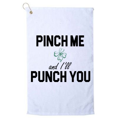 Pinch Me And I'll Punch You Funny St Patrick's Day Golf Towel