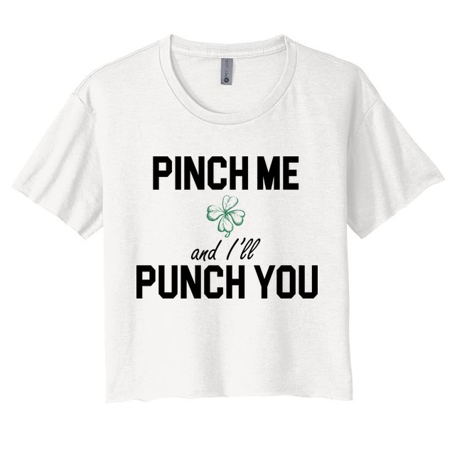 Pinch Me And I'll Punch You Funny St Patrick's Day Crop Top