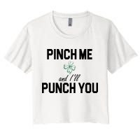Pinch Me And I'll Punch You Funny St Patrick's Day Crop Top