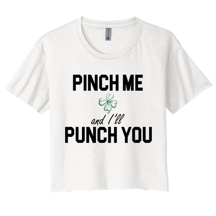 Pinch Me And I'll Punch You Funny St Patrick's Day Crop Top