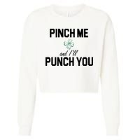 Pinch Me And I'll Punch You Funny St Patrick's Day Cropped Pullover Crew