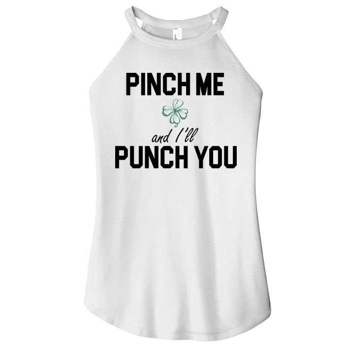 Pinch Me And I'll Punch You Funny St Patrick's Day Women's Perfect Tri Rocker Tank