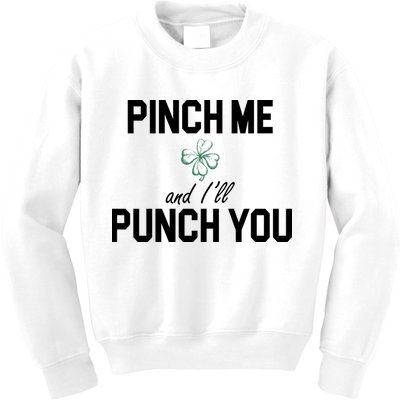 Pinch Me And I'll Punch You Funny St Patrick's Day Kids Sweatshirt