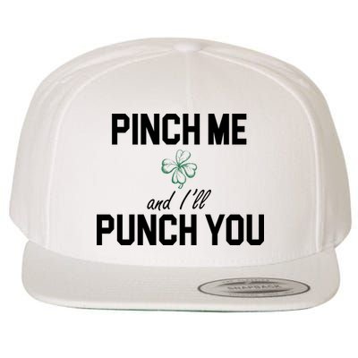 Pinch Me And I'll Punch You Funny St Patrick's Day Wool Snapback Cap