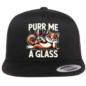 Purr Me A Glass Funny Cat Wine Glass Fun Unique Cat Flat Bill Trucker Hat