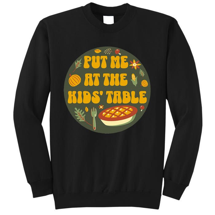 Put Me At The Table Funny Thanksgiving Sweatshirt