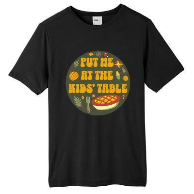 Put Me At The Table Funny Thanksgiving Tall Fusion ChromaSoft Performance T-Shirt