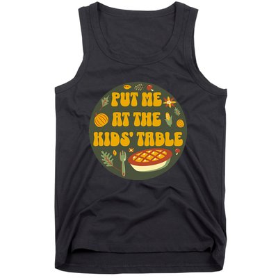 Put Me At The Table Funny Thanksgiving Tank Top