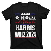 Post Menopausal And Voting For Harris Walz 24 Vintage Font T-Shirt