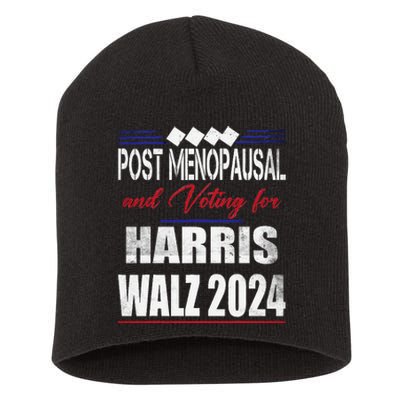 Post Menopausal And Voting For Harris Walz 24 Vintage Font Short Acrylic Beanie