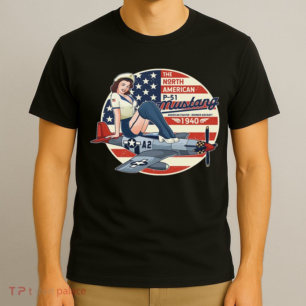 P51 Mustang Airplane S For Wwii Pinup T-Shirt