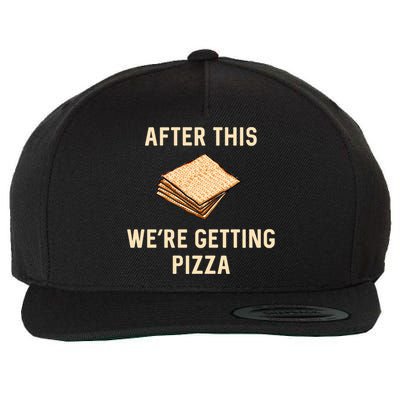 Passover Matzah After This We're Getting Pizza Jewish Matzo Gift Wool Snapback Cap