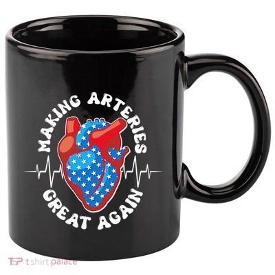 Patriotic Making Arteries Great Again Heart Health 11oz C Handle Ceramic Mug