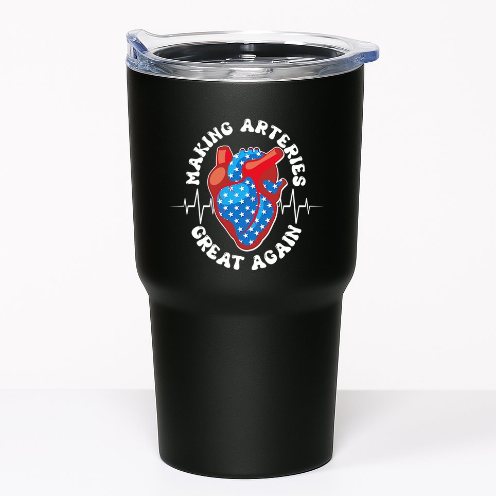 Patriotic Making Arteries Great Again Heart Health Tumbler