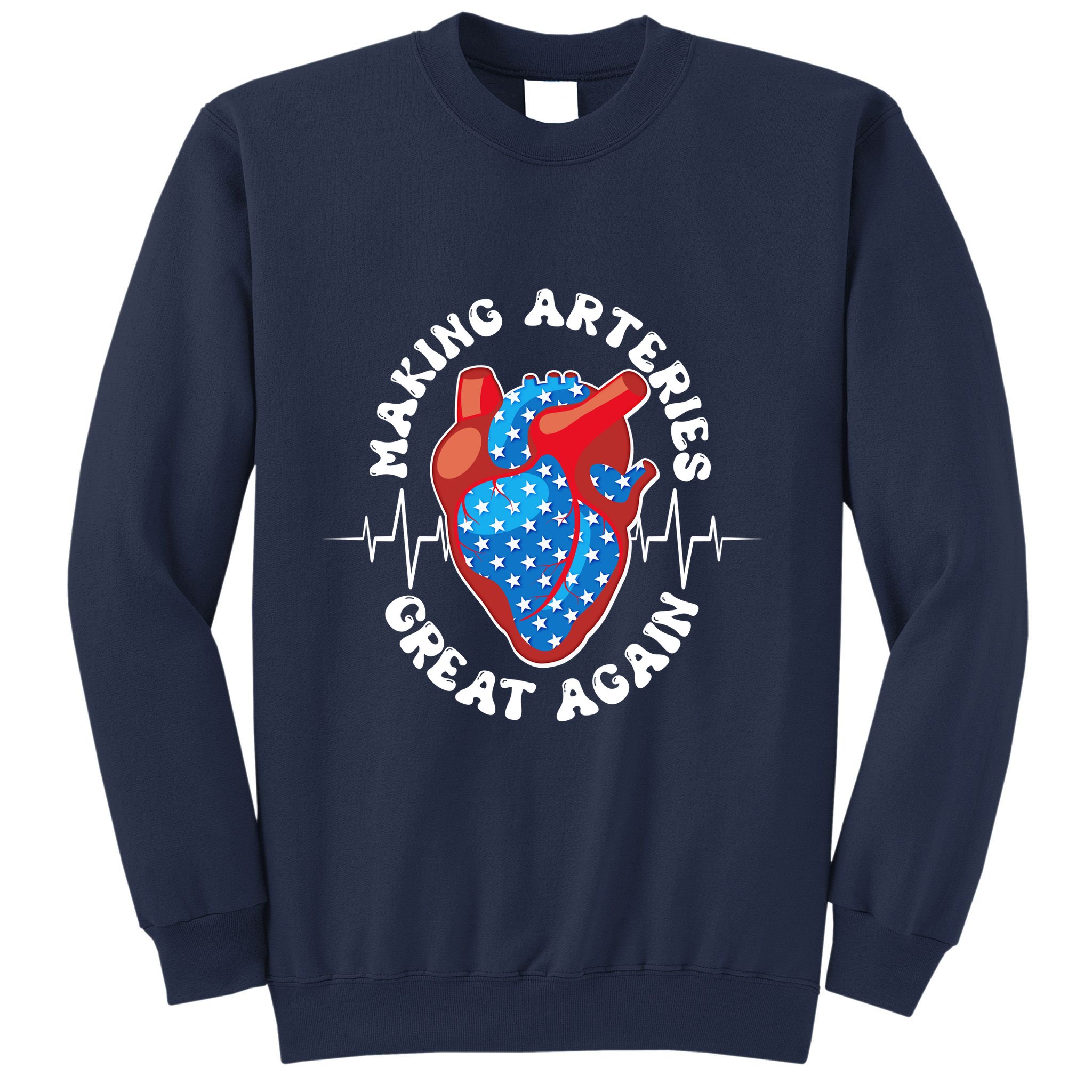 Patriotic Making Arteries Great Again Heart Health Sweatshirt