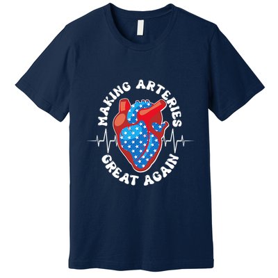 Patriotic Making Arteries Great Again Heart Health Premium T-Shirt