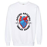 Patriotic Making Arteries Great Again Heart Health Garment-Dyed Sweatshirt