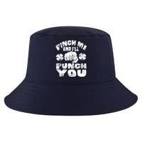 Pinch Me and I'll Punch You Funny Saint Patrick's Day Irish Cool Comfort Performance Bucket Hat