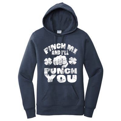 Pinch Me and I'll Punch You Funny Saint Patrick's Day Irish Women's Pullover Hoodie