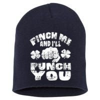 Pinch Me and I'll Punch You Funny Saint Patrick's Day Irish Short Acrylic Beanie