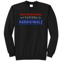 Post Menopausal And Voting For Harris Walz 24 Sweatshirt