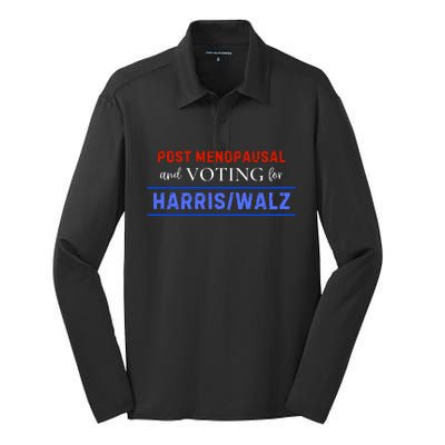 Post Menopausal And Voting For Harris Walz 24 Silk Touch Performance Long Sleeve Polo