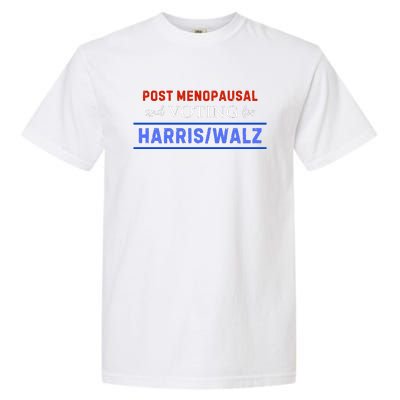 Post Menopausal And Voting For Harris Walz 24 Garment-Dyed Heavyweight T-Shirt