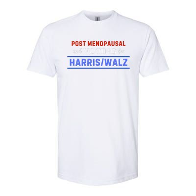 Post Menopausal And Voting For Harris Walz 24 Softstyle CVC T-Shirt