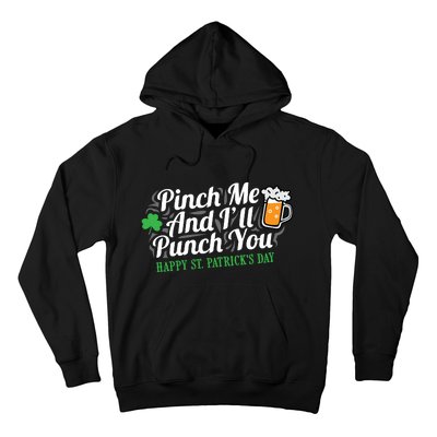 Pinch Me And I'll Punch You HAPPY ST.PATRICK'S DAY Hoodie