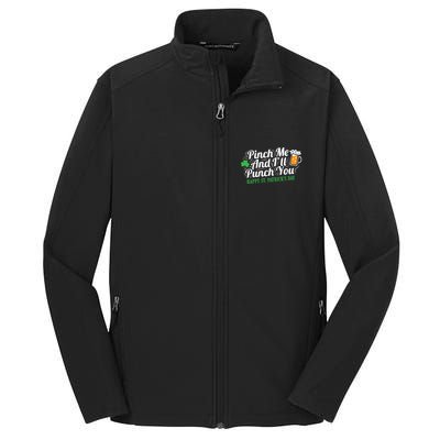 Pinch Me And I'll Punch You HAPPY ST.PATRICK'S DAY Core Soft Shell Jacket