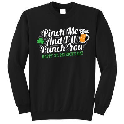 Pinch Me And I'll Punch You HAPPY ST.PATRICK'S DAY Tall Sweatshirt