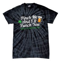 Pinch Me And I'll Punch You HAPPY ST.PATRICK'S DAY Tie-Dye T-Shirt