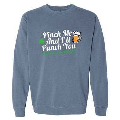 Pinch Me And I'll Punch You HAPPY ST.PATRICK'S DAY Garment-Dyed Sweatshirt