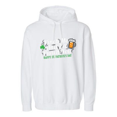 Pinch Me And I'll Punch You HAPPY ST.PATRICK'S DAY Garment-Dyed Fleece Hoodie