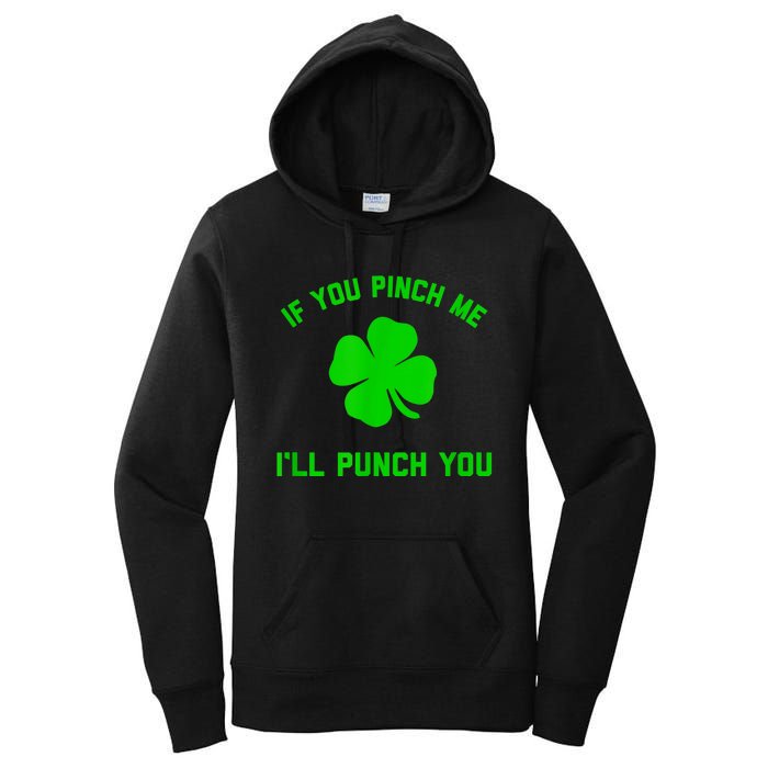 Pinch Me And I'll Punch You Funny Happy St. Patrick's Day Women's Pullover Hoodie