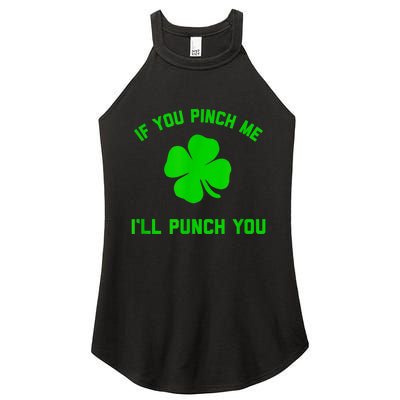 Pinch Me And I'll Punch You Funny Happy St. Patrick's Day Women's Perfect Tri Rocker Tank