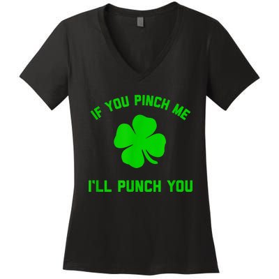 Pinch Me And I'll Punch You Funny Happy St. Patrick's Day Women's V-Neck T-Shirt